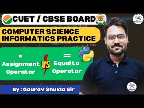 Python Operator – Assignment (=) v/s Equal To (==) | Class 11 & 12  | By Gaurav Shukla Sir #cbse