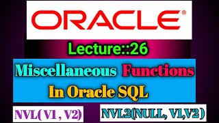 Oracle Lecture [26] 27May2022 On Miscellaneous Build in Functions in  SQL||Smart Java Developer||