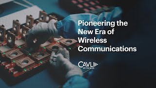 Forging the Cavli story: Pioneering the New Era of Wireless Communications | Cavli Wireless