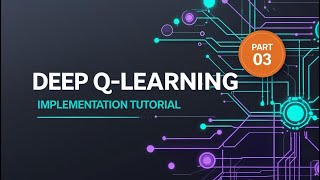Deep QLearning Implementation - Part 03