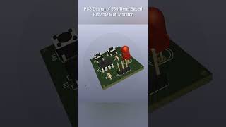 PCB Design of 555 Timer Based Bistable Multivibrator