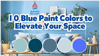 Sherwin-Williams: 10 Blue Paint Colors to Elevate Your Space
