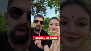 Paradox of Indian traditions and culture.