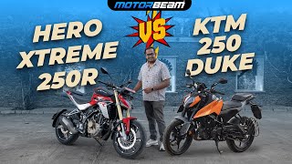 Hero Xtreme 250R vs KTM 250 Duke - Most Fun 250cc In India! | @MotorBeam