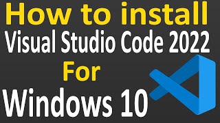 How to install Visual Studio Code on Windows |VS Code setup on windows, download and install vs code