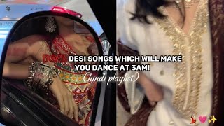 POV: desi songs which will make you dance at 3am! (hindi playlist)✨ #100k #fyp #foryou #recommended