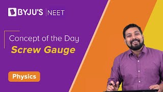 Units and Measurement Class 11 Physics : Screw Gauge | NEET 2022 Exam Preparation | BYJU'S NEET