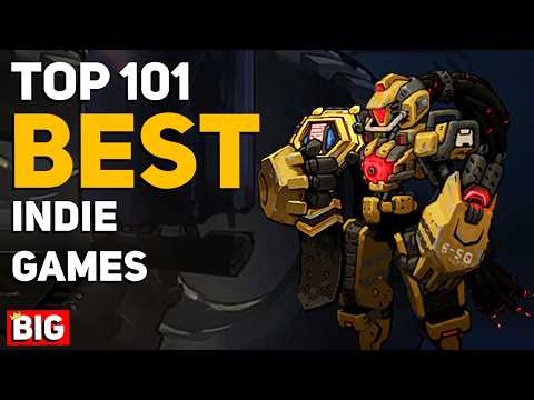 101 of the Best Indie Games (that you simply must play)