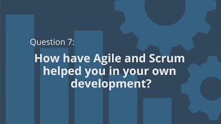 How has agile helped your development?