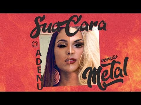 Anitta & Pabllo Vittar - Sua Cara (Versão Metal)