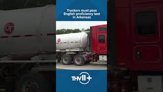 Truckers must pass English proficiency test in Arkansas