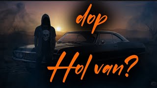dop - Hol van? (Beat - RIP)