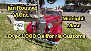 Ian Roussel Visits Midnight Mass: A True Californian Custom Car Show!  Over 1000 Customs Showcased!