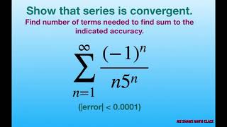 Show series converges. Find number of terms to find sum to indicated accuracy. {(-1)^n/n5^n}
