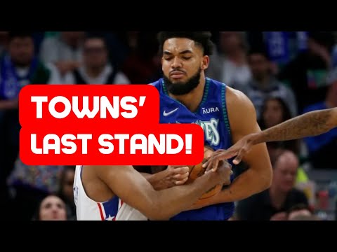This is Karl-Anthony Towns’ Last Stand!