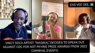 VINCY Soca Artist "MAGIKAL" DECIDES TO SPEAK OUT AGAINST CDC. (Vincy Carnival Committee)