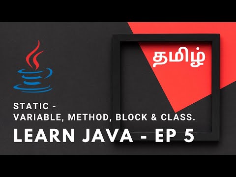 Learn Java - Ep 5 | Static - Variable, Method, Block and Class #java #tamil #static