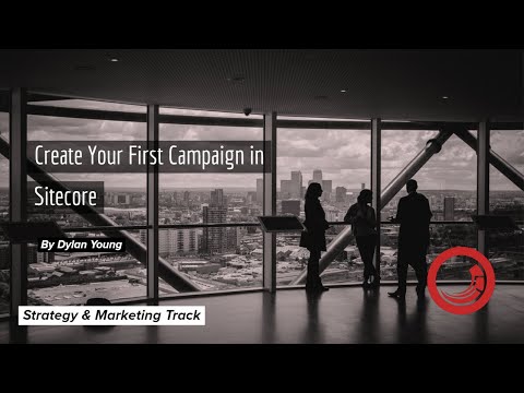 Creating a Campaign in Sitecore