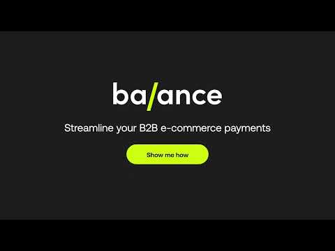 Balance: The smart way to manage B2B payments online