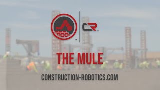 Construction Robotics - The Mule