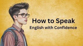 How Speak English with Confidence || Speak English without fear || Improve Your English