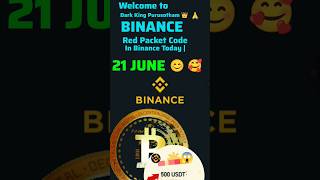 Red Packet Code In Binance Today |  21 JUNE #binance #redpacketcodeinbinance #redpacketcod2025