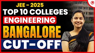 💥 Top 10 Engineering Colleges in Bangalore 2025 🔥 | Cutoff, Fees, Placement & More! JEE 2025
