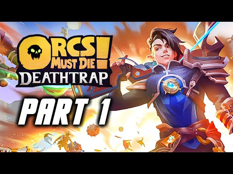 Orcs Must Die Deathtrap - Gameplay Walkthrough Part 1 - Sophie