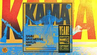 Copyright feat. Shovell - Kama Yeah (Samm (BE), Maxi Meraki & Marlin Remix)