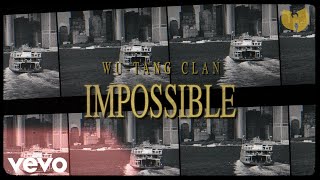 Wu-Tang Clan - Impossible (Visual Playlist)