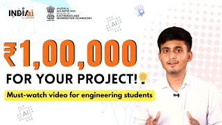 Get ₹1 Lakh Funding for Your AI Project! | IndiaAI Fellowship 2025     @IndiaAI
