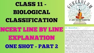BIOLOGICAL CLASSIFICATION  PART  2  NCERT LINE BY LINE EXPANSION
