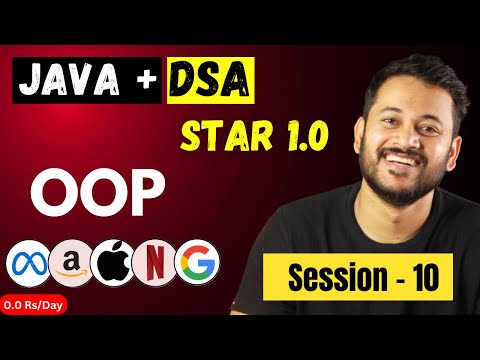 Mastering Java + DSA : Java +  | Flow Control And OOPs Concepts | Session 10