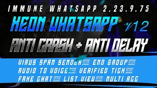 MOD IMMUNE WHATSAPP LATEST 2.23.9.75 | XEON WHATSAPP V12 | ANTI BOT BUG NEW & ANTI DELAY | SECONDARY