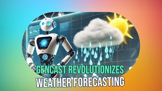 GenCast: Revolutionary AI Weather Forecasting Tech