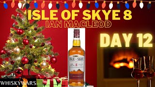 ISLE of SKYE 8 Blended Scotch | A WhiskyWars Review! | Day 12 of Whiskymas!