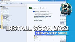 How to Install SCOM 2022 on Windows Server 2022 | Step-by-Step Guide