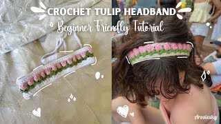 Crochet Tulip Headband 🌷| Beginner Friendly Tutorial