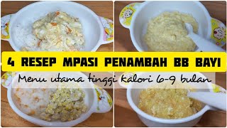 4 RESEP MPASI PENAMBAH BERAT BADAN | MPASI TINGGI KALORI 6-9 BULAN