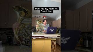 POV: You Buy Your First French Horn 🇫🇷