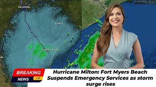 Hurricane Milton: Fort Myers Beach Suspends Emergency Services as storm surge rises
