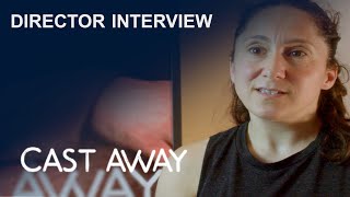 CAST AWAY DIRECTOR INTERVIEW #1 -  INSPIRATION