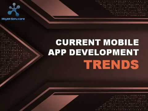 Current Mobile App Development Trends - Look at Here!