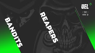 Bandits vs Reapers (S6 - Week 9) $40,000 League - Also *CEO v COO*