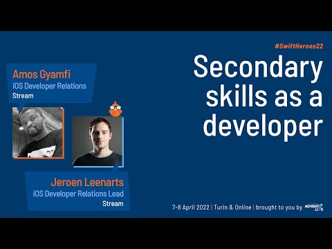 Secondary skills as a developer - Jeroen Leenarts & Amos Gyamfi - Swift Heroes 2022