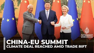 China-EU summit ends in climate deal as talks strain over trade, Ukraine and imbalance
