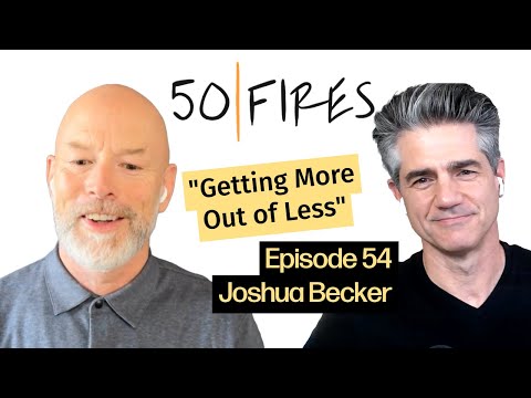 Getting More Out of Less with Joshua Becker