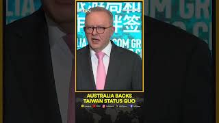 Australia Backs Taiwan's Status Quo, PM Albanese Say We Support The Status Quo | WION Shorts