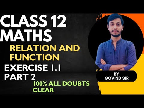 Relation And Function Class 12th | Part 2 | Exercise 1.1 | cbse relation and function by Govind Sir