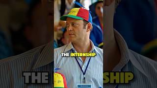 Did you know in THE INTERNSHIP...